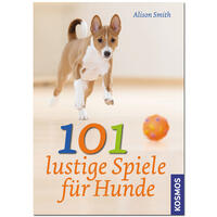 101 lustige Spiele für Hunde