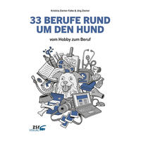 33 Berufe rund um den Hund 33 Berufe rund um den Hund